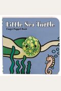Little Sea Turtle: Finger Puppet Book: (Finger Puppet Book For Toddlers And Babies, Baby Books For First Year, Animal Finger Puppets)