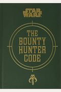 Star Wars(R) Bounty Hunter Code: From The Files Of Boba Fett