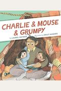 Charlie & Mouse & Grumpy: Book 2