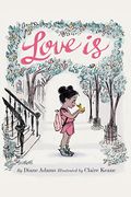 Love Is: (Illustrated Story Book About Caring For Others, Book About Love For Parents And Children, Rhyming Picture Book)
