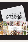 Ultimate Appetizer Ideabook: 225 Simple, All-Occasion Recipes (Appetizer Recipes, Tasty Appetizer Cookbook, Party Cookbook, Tapas)
