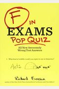 F In Exams: Pop Quiz: All New Awesomely Wrong Test Answers