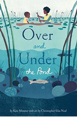 Over And Under The Pond: (Environment And Ecology Books For Kids, Nature Books, Children's Oceanography Books, Animal Books For Kids) Over And Under The Pond: (Environment And Ecology Books For Kids, Nature Books, Children's Oceanography Books, Animal Books For Kids)