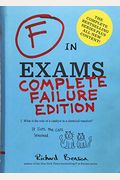 F In Exams: Complete Failure Edition: (Gifts For Teachers, Funny Books, Funny Test Answers)