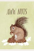 Have A Little Pun: Aww Nuts / Roll With It Journal