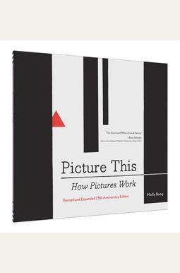 Picture This: How Pictures Workrevised And Expanded 25th Anniversary Edition Picture This: How Pictures Workrevised And Expanded 25th Anniversary Edition