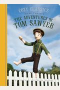 Cozy Classics: The Adventures Of Tom Sawyer: (Classic Literature For Children, Kids Story Books, Mark Twain Books)
