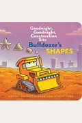 Bulldozer's Shapes: Goodnight, Goodnight, Construction Site