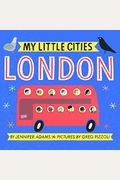 My Little Cities: London: (Travel Books For Toddlers, City Board Books)