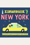 My Little Cities: New York: (Travel Books For Toddlers, City Board Books)