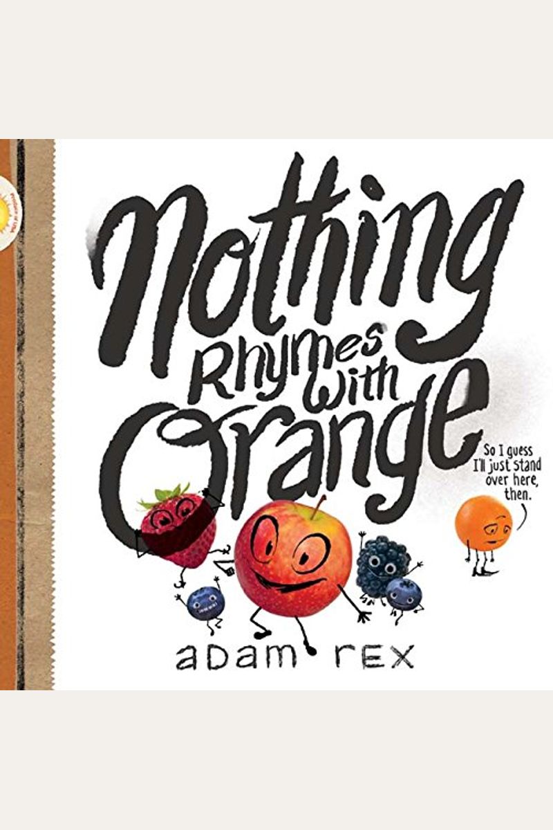 Nothing Rhymes With Orange: (Cute Children's Books, Preschool Rhyming Books, Children's Humor Books, Books About Friendship)