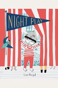Night Play: (Kids Books for Nighttime, Kids Imagination Books)