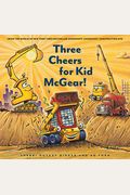 Three Cheers for Kid McGear!: (Family Read Aloud Books, Construction Books for Kids, Children's New Experiences Books, Stories in Verse)