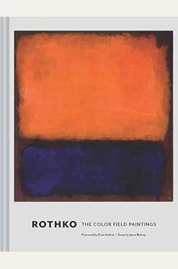Rothko: The Color Field Paintings (Book For Art Lovers, Books Of Paintings, Museum Books)