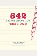 642 Things About You (That I Love): (Romantic Valentine's Day Gift, Writing Prompt Journal For Couples)