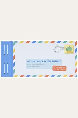 Letters to Open on Your Birthday: Write Now. Read Later. Treasure Forever. (Personal Birthday Cards, Personalized Birthday Letters) Letters to Open on Your Birthday: Write Now. Read Later. Treasure Forever. (Personal Birthday Cards, Personalized Birthday Letters)