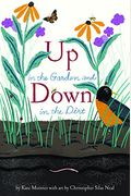 Up in the Garden and Down in the Dirt: (Nature Book for Kids, Gardening and Vegetable Planting, Outdoor Nature Book)