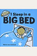 I Sleep In A Big Bed: (Milestone Books For Kids, Big Kid Books For Young Readers