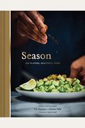 Season: Big Flavors, Beautiful Food (Indian Cookbook, Books About Indian Seasoning, Beautiful Cookbooks)