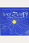 Say Zoop! (Toddler Learning Book, Preschool Learning Book, Interactive Children's Books)