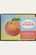 You're A Peach: Scratch And Sniff: 8 Notecards And Envelopes