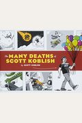 The Many Deaths Of Scott Koblish: (Dark Humor Comics, Adult Comics, Deadpool Illustrator Book)