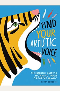 Find Your Artistic Voice: The Essential Guide To Working Your Creative Magic (Art Book For Artists, Creative Self-Help Book) Find Your Artistic Voice: The Essential Guide To Working Your Creative Magic (Art Book For Artists, Creative Self-Help Book)