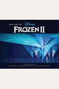 The Art of Frozen 2: (Disney Frozen Art Book, Animated Movie Book)