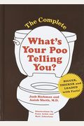 The Complete What's Your Poo Telling You (Funny Bathroom Books, Health Books, Humor Books)