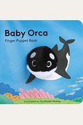 Baby Orca: Finger Puppet Book (Puppet Book For Babies, Baby Play Book, Interactive Baby Book)
