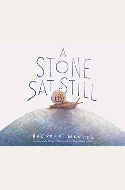 A Stone Sat Still A Stone Sat Still