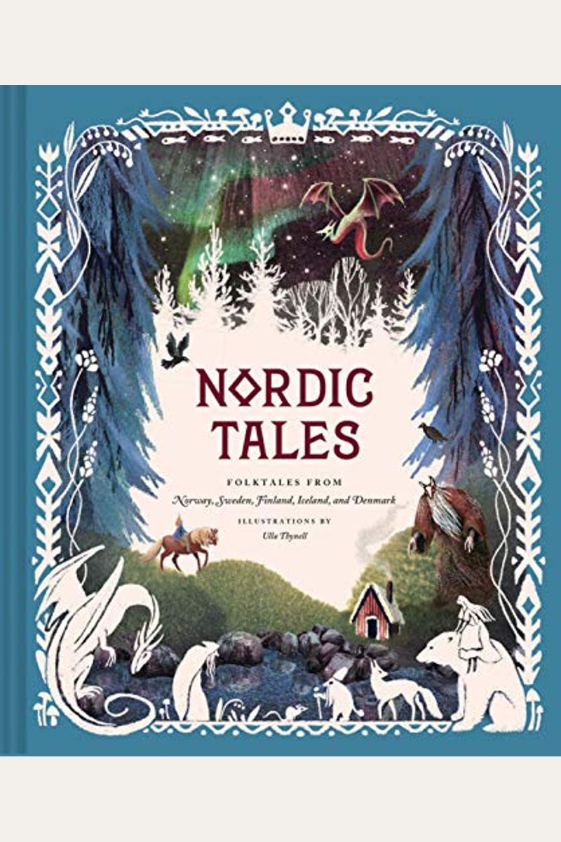 Nordic Tales: Folktales From Norway, Sweden, Finland, Iceland, And Denmark