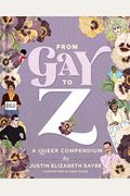 From Gay To Z: A Queer Compendium