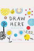 Draw Here: An Activity Book (Interactive Children's Book For Preschoolers, Activity Book For Kids Ages 5-6)
