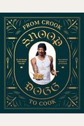 From Crook To Cook: Platinum Recipes From Tha Boss Dogg's Kitchen