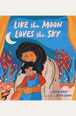 Like The Moon Loves The Sky: (Mommy Book For Kids, Islamic Children's Book, Read-Aloud Picture Book) Like The Moon Loves The Sky: (Mommy Book For Kids, Islamic Children's Book, Read-Aloud Picture Book)