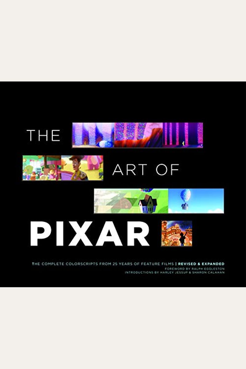 The Art Of Pixar: The Complete Colorscripts From 25 Years Of Feature Films (Revised And Expanded)
