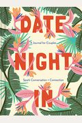 Date Night In: A Journal For Couples Spark Conversation & Connection