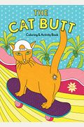 The Cat Butt Coloring And Activity Book: (Adult Coloring Book, Funny Gift For Cat Lovers)