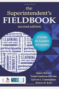 The Superintendent&#8242;S Fieldbook: A Guide For Leaders Of Learning
