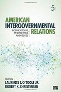 American Intergovernmental Relations: Foundations, Perspectives, And Issues
