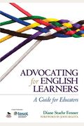 Advocating For English Learners: A Guide For Educators