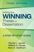 Writing The Winning Thesis Or Dissertation: A Step-By-Step Guide