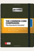The Common Core Companion: The Standards Decoded, Grades 6-8: What They Say, What They Mean, How To Teach Them
