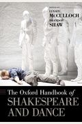 The Oxford Handbook Of Shakespeare And Dance