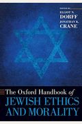 The Oxford Handbook Of Jewish Ethics And Morality