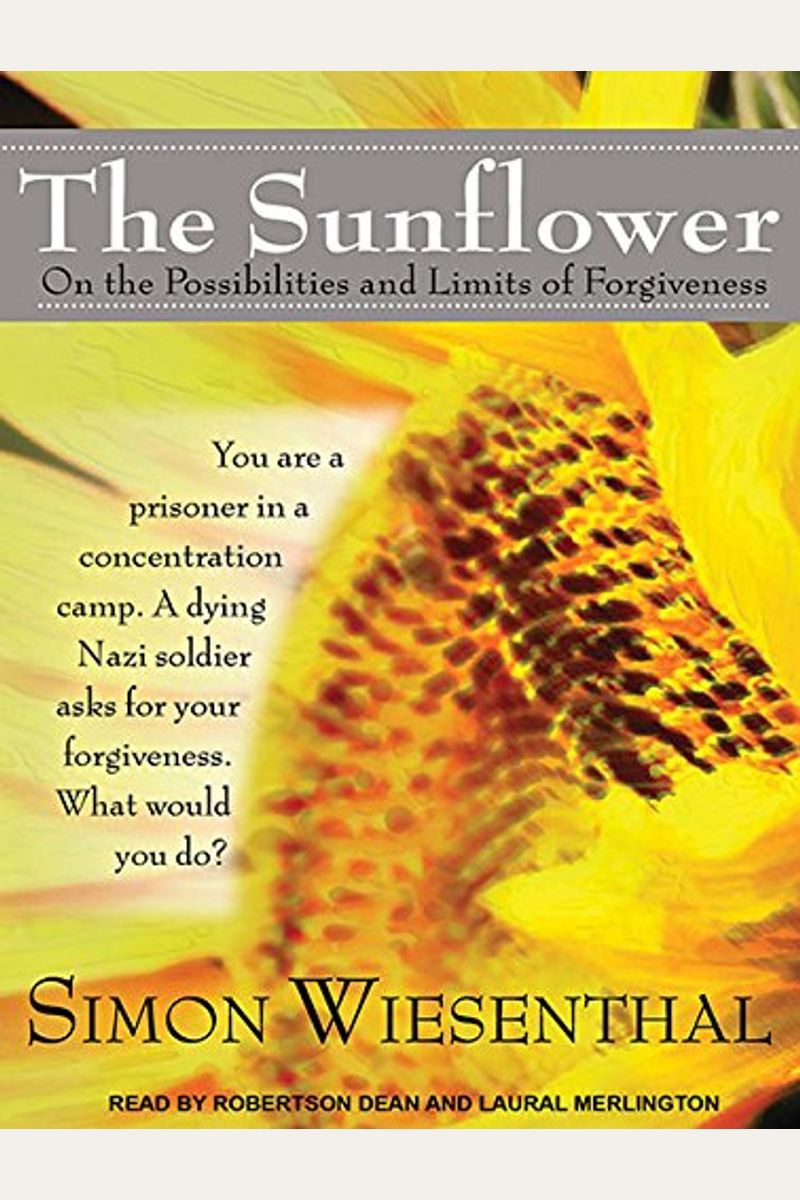 The Sunflower: On The Possibilities And Limits Of Forgiveness