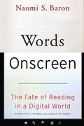 Words Onscreen: The Fate of Reading in a Digital World