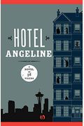 Hotel Angeline: A Novel In 36 Voices