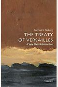 The Treaty Of Versailles: A Very Short Introduction